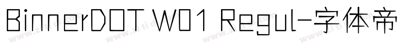 BinnerDOT W01 Regul字体转换